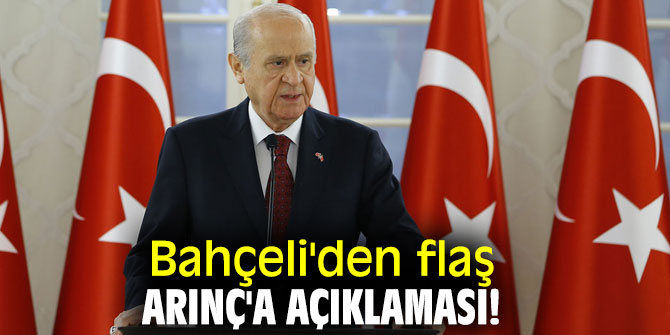 Bahçeli'den flaş Arınç'a açıklaması!