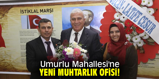 Umurlu Mahallesi'ne yeni muhtarlık ofisi!