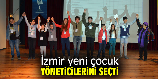 İzmir'in yeni çocuk yönetici kadrosu belli oldu!