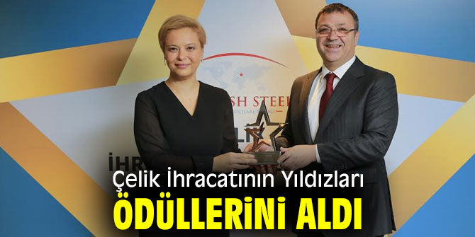 Çelik İhracatının Yıldızları HABAŞ, İÇDAŞ ve ÇOLAKOĞLU oldu 