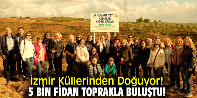 ‘Cumhuriyet Kadınları Ormanı’ İzmir'de oluşturuldu