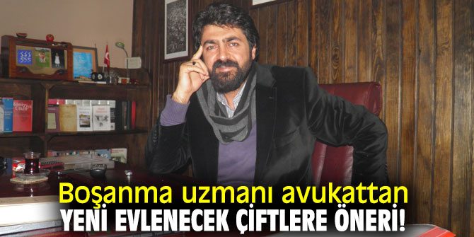 Boşanma uzmanı Avukattan Yeni evlenecek çiftlere Öneri!
