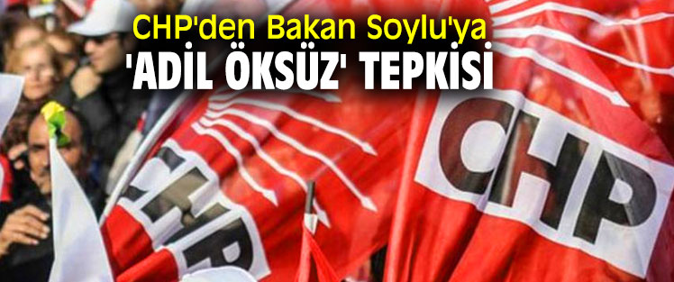 CHP'li  Koç'tan Bakan Soylu'ya tepki