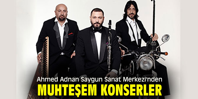 Ahmed Adnan Saygun Sanat Merkezi'nden muhteşem konserler