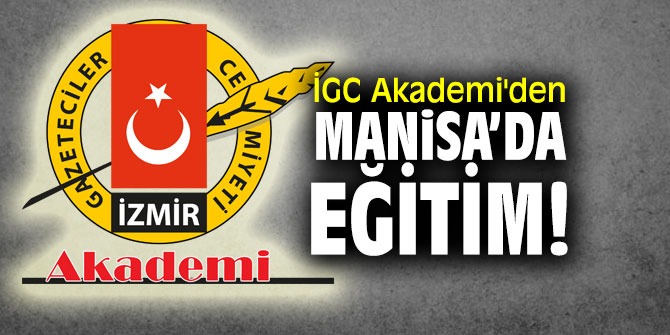 İGC Akademi'den Manisa’da eğitim!