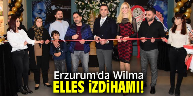 Güzellik merkezi açılışında Wilma Elles!