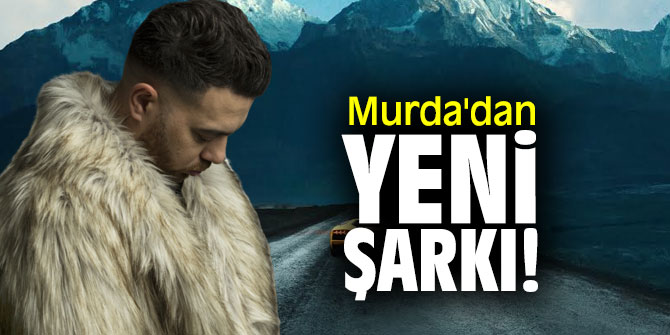 Murda'dan yeni şarkı!