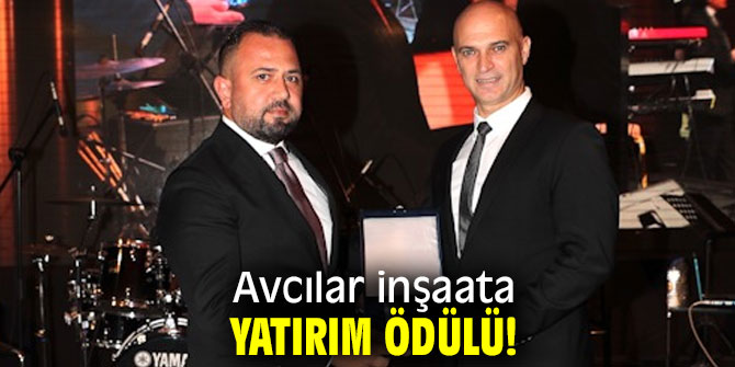 Avcılar inşaata yatırım ödülü!
