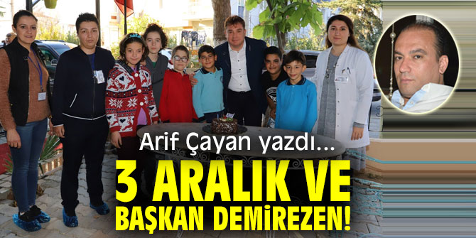 3 Aralık ve Başkan Demirezen!