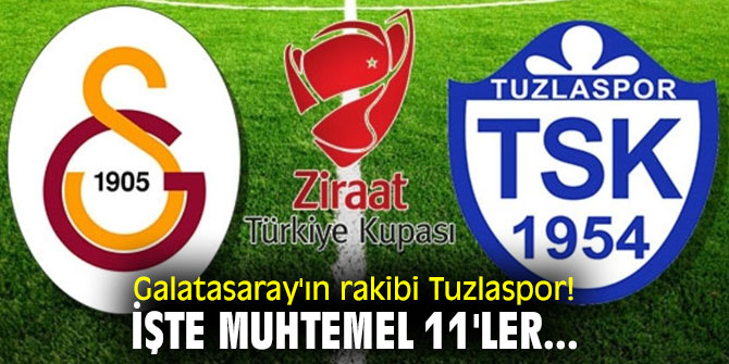 Galatasaray'ın rakibi Tuzlaspor