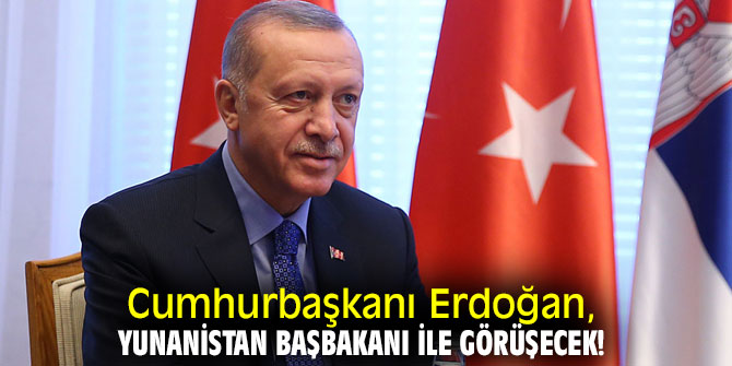 Cumhurbaşkanı Erdoğan, Kiryakos Miçotakis ile görüşecek