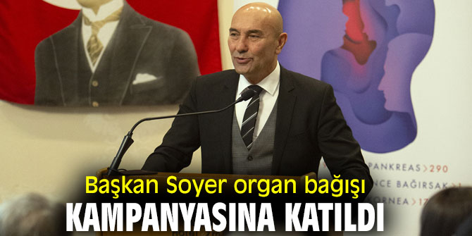 Organ bağışı kampanyasına Başkan Soyer'den destek