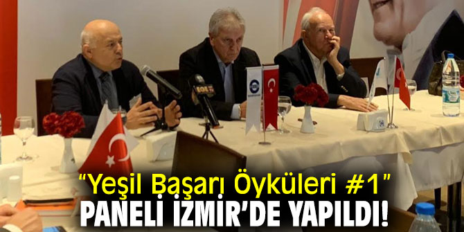 İzmir'de “Yeşil Başarı Öyküleri #1” paneli gerçekleştirildi
