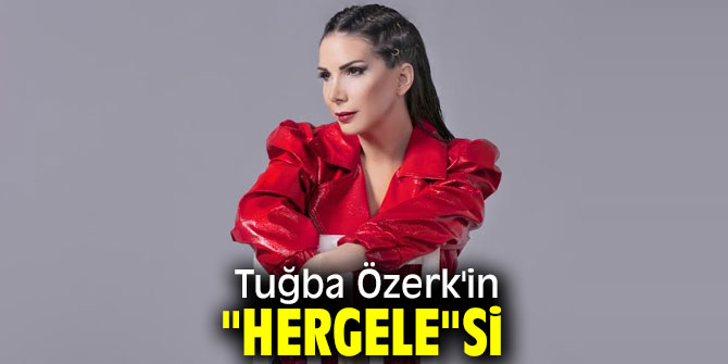  Tuğba Özerk'ten yeni klip "Hergele"