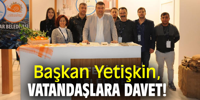 Başkan Yetişkin, vatandaşlara davet!