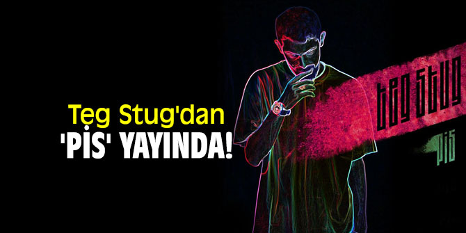Teg Stug'dan 'Pis' yayında!