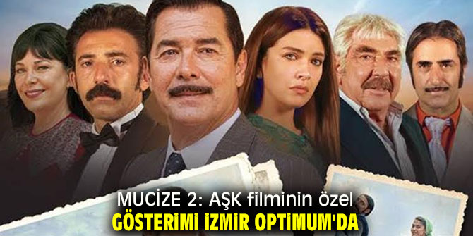 MUCİZE 2: AŞK'ın özel gösterimi Optimum'da!