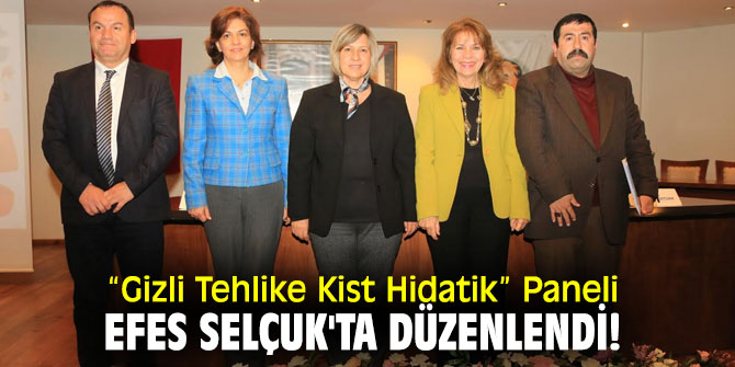 Efes Selçuk, “Gizli Tehlike Kist Hidatik” Paneline ev sahipliği yaptı