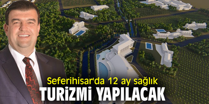 Seferihisar'da sağlık turizmi atağı