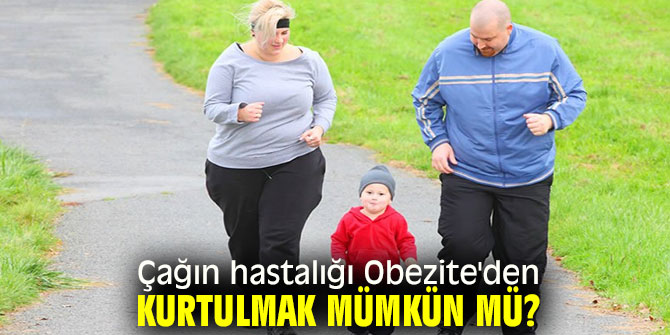 Çağın hastalığı Obezite'den kurtulmak mümkün mü?