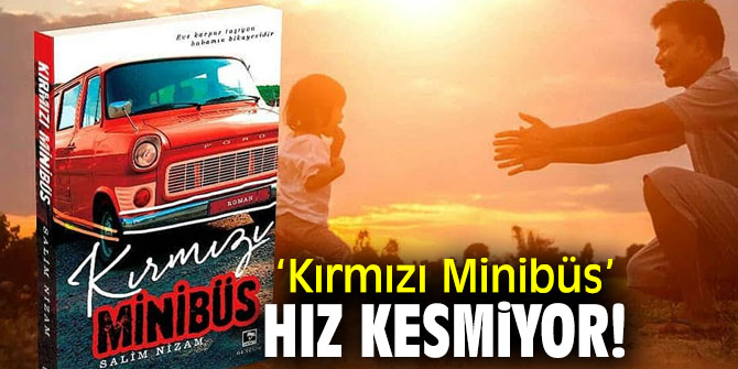 ‘Kırmızı Minibüs’ bir ayda ikinci kez baskıya girdi!