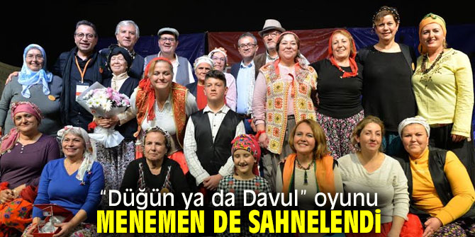 “Düğün ya da Davul” oyunu Menemen de!