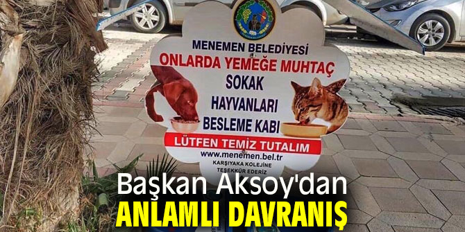 Başkan Aksoy'dan anlamlı davranış