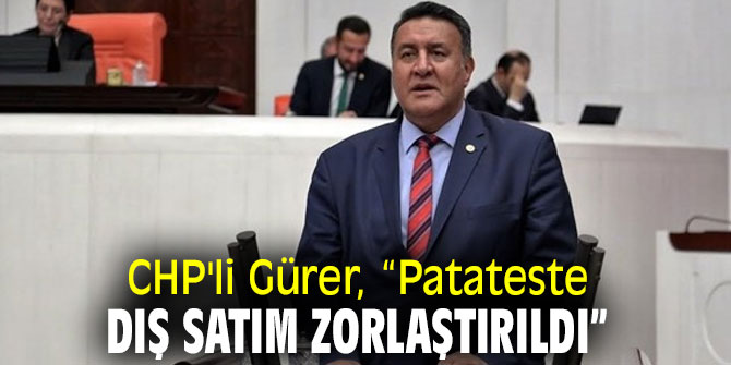 CHP'li Gürer, patates üreticilerinin sorunlarını dinledi!
