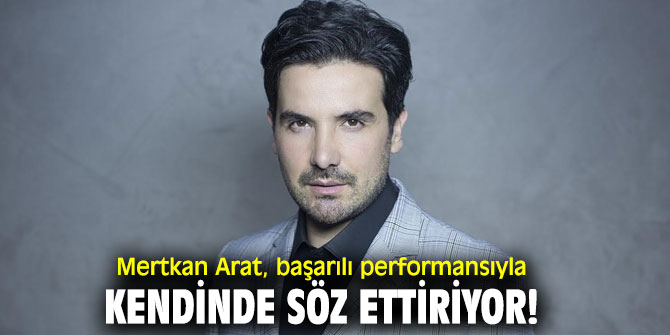 Mertkan Arat, başarılı performansıyla kendinde söz ettiriyor!