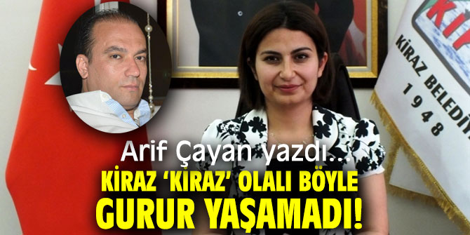 Kiraz ‘Kiraz’ Olalı Böyle Gurur Yaşamadı!