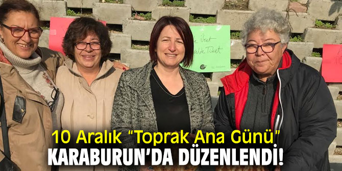 10 Aralık “Toprak Ana Günü” Karaburun’da düzenlendi!