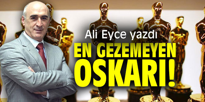 En Gezemeyen Oskarı!