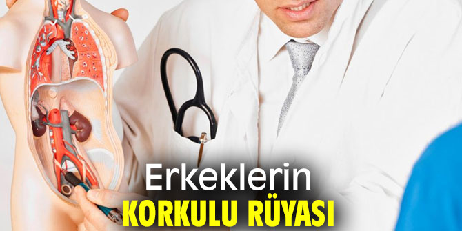 Erkeklerin korkulu rüyası hakkında bilinmeyenler!