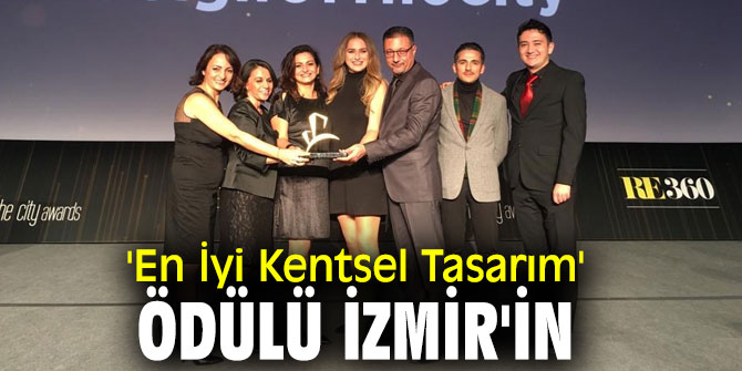 'En İyi Kentsel Tasarım' ödülü İzmir'in oldu