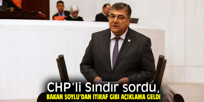 CHP’li Sındır sordu, Bakan Soylu’dan yanıt geldi!