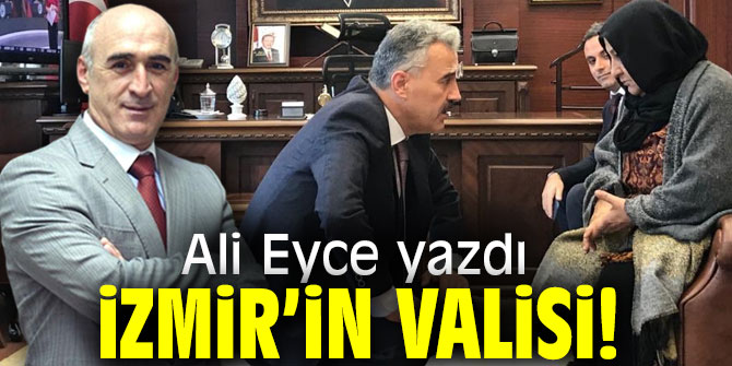 İzmir’in Valisi!