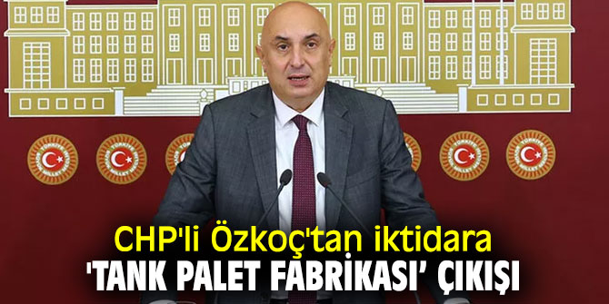 CHP'li Özkoç'tan flaş açıklama! 