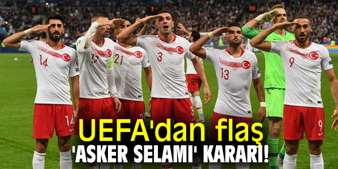 UEFA, "Asker Selamı" soruşturmasıyla ilgili kararını açıkladı