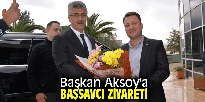 Başkan Aksoy'a Başsavcı ziyareti!