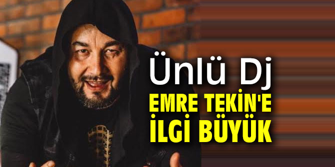 Ünlü Dj Emre Tekin'den yurt dışına açılıyor!