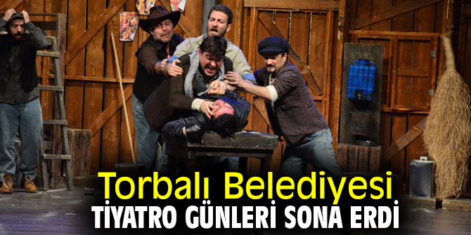Torbalı Belediyesi tiyatro günleri sona erdi!