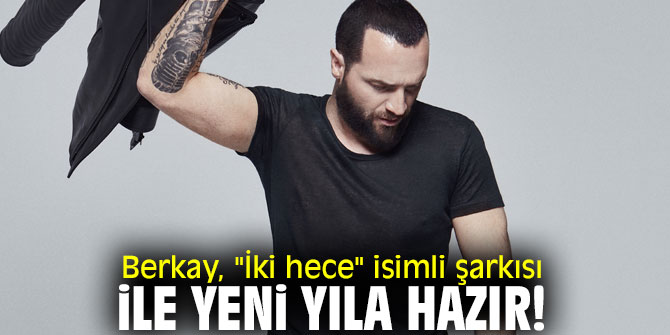 Berkay'dan yeni şarkı!
