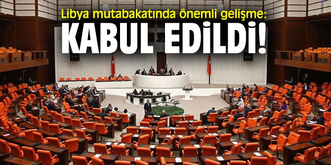 Libya mutabakatında önemli gelişme!