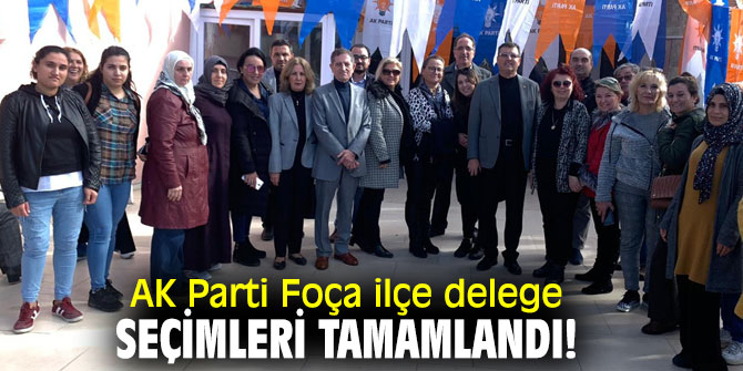 AK Parti Foça'da delege seçimleri tamam