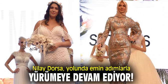 Nilay Dorsa, yolunda emin adımlarla yürümeye devam ediyor!