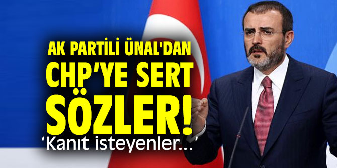 AK Partili Ünal'dan CHP'ye sert sözler!