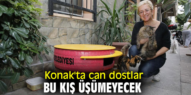 Konak'ta can dostlar üşümeyecek 