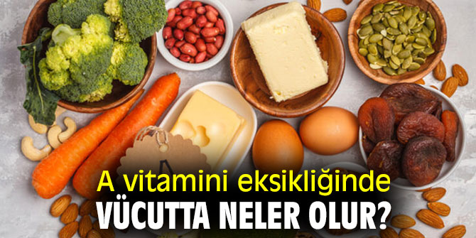 A vitamini eksikliğine dikkat!