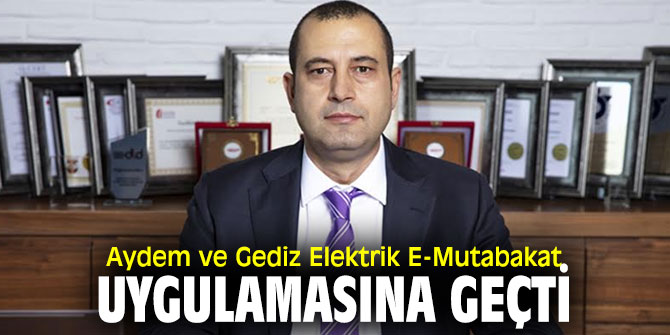 Aydem ve Gediz Elektrik'ten  E-Mutabakat