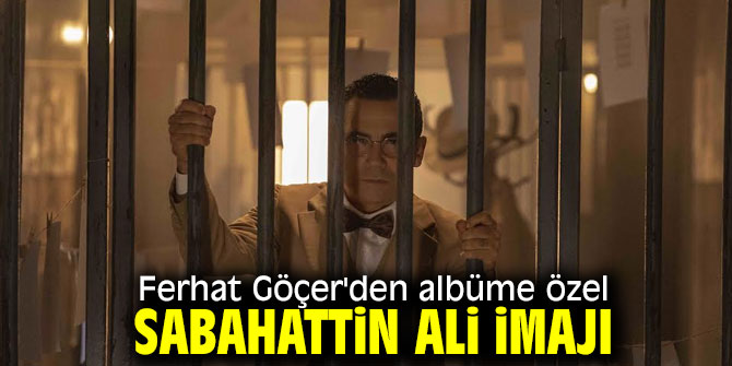 Ferhat Göçer'den Sabahattin Ali imajı!